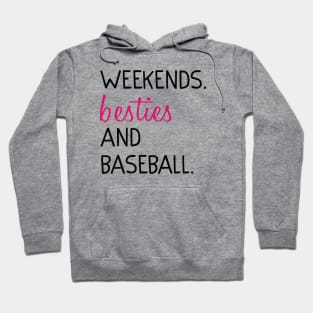 Weekends Besties and baseball Hoodie